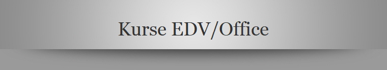 Kurse EDV/Office